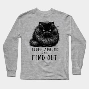 Fluff Around And Find Out Black Cat Long Sleeve T-Shirt